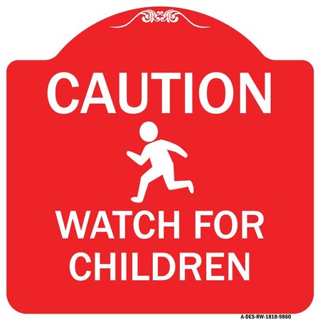 SIGNMISSION Caution Watch For Children Heavy-Gauge Aluminum Architectural Sign, 18" x 18", RW-1818-9860 A-DES-RW-1818-9860